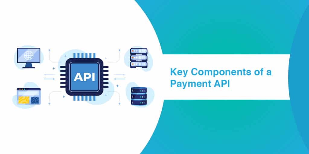 Key Components of a Payment API