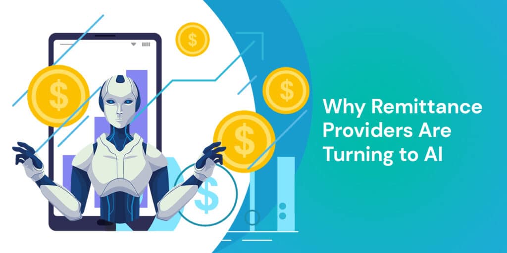 Why Remittance Providers Are Turning to AI