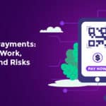 QR Code Payments How They Work, Benefits and Risks