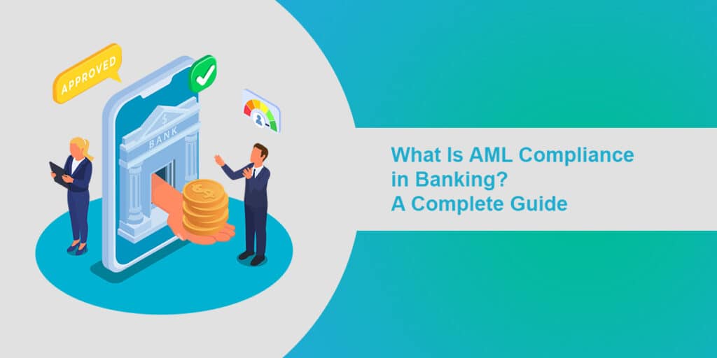 What Is AML Compliance in Banking A Complete Guide.jpg